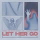 Let Her Go Single