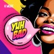 Yuh Bad Single