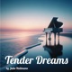 Tender Dreams Single