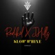 SLOW WHINE feat J Hillz Single