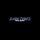 Dark Times feat DaKhari Single