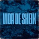 Vida de Sheik Single
