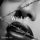 We Lie Single