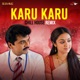 Karu Karu Chill House Remix Single
