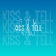 Kiss and Tell Single