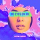 No Eyes on Me Single