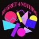 Regret 4 Nothing Single