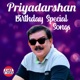 Priyadarshan Birthday Special Songs EP