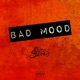 Bad Mood Single