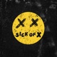 Sick Of X Single