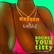 Bounce Your Titty feat Kidd Black Single