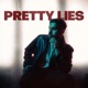 Pretty Lies Single