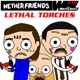Lethal Torches