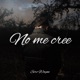No me cree feat Kata6i Single