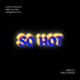 SO HOT feat Cosmicka Single