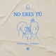 No Eres Tú feat Rele Single