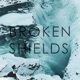 Broken Shields Single