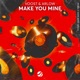 Make You Mine Single