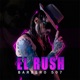 El Rush Single