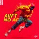 Ain t No Action Single