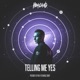 Telling Me Yes Single