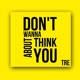 Don t Wanna Think About You Single