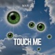 Touch Me Single