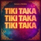 Tiki Taka Extended Mix Single