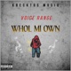 Whol Mi Own Single