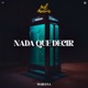 NADA QUE DECIR Single