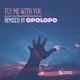 Fly Me with You Remixed by Opolopo feat Heidi Vogel Single