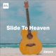 Slide To Heaven