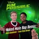 Naked Mole Rap Remix From Kim Possible Single