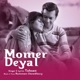 Momer Deyal Single