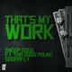 That s My Work feat Tha Dogg Pound Soopafly Single