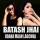 Batash Jhai Udana Maan Laghha Single