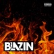 Blazin feat Skinzmann Single