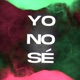 Yo No Sé feat Antú Single