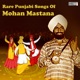Rare Punjabi Songs of Mohan Mastana