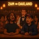 2am in Oakland feat GMassimo Single