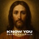 Know You feat NoneRealA Single