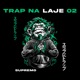 Trap na Laje 02 Supremo Single