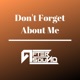 Don t Forget About Me Single