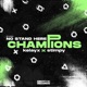 Champions No Stand Here Single