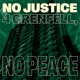 No Justice 4 Grenfell No Peace Single