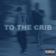 To the crib feat J O Single