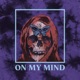 ON MY MIND Single