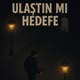 ULAŞTIN MI HEDEFE feat Selim Single
