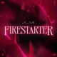 FIRESTARTER feat Sophie Powers MIYEON SOYEON Single