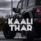 Kaali Thar Single
